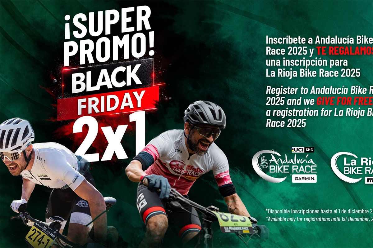 Un 2x1 en Black Friday: inscríbete en la Andalucía Bike Race 2025 y participa gratis en La Rioja Bike Race