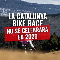 La Catalunya Bike Race anuncia la cancelación de su edición 2025 tras siete años de historia